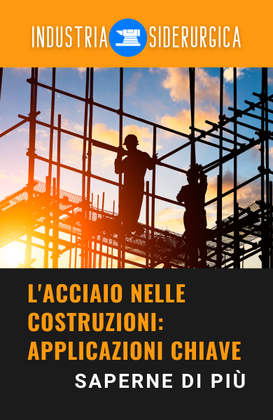 L'acciaio nelle costruzioni: applicazioni chiave