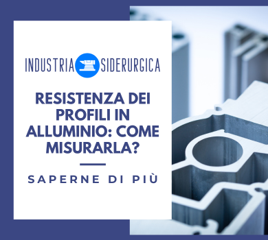 Resistenza dei profili in alluminio: come misurarla?